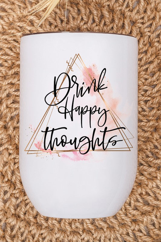 Drink Happy Thoughts Graphic Wine Tumbler - Summer at Payton's Online Boutique