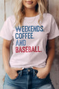 Soft Pink Weekends. Coffee. and Baseball Graphic Tee