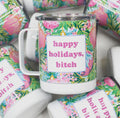 Happy Holidays B*tch Travel Mug - Summer at Payton's Online Boutique