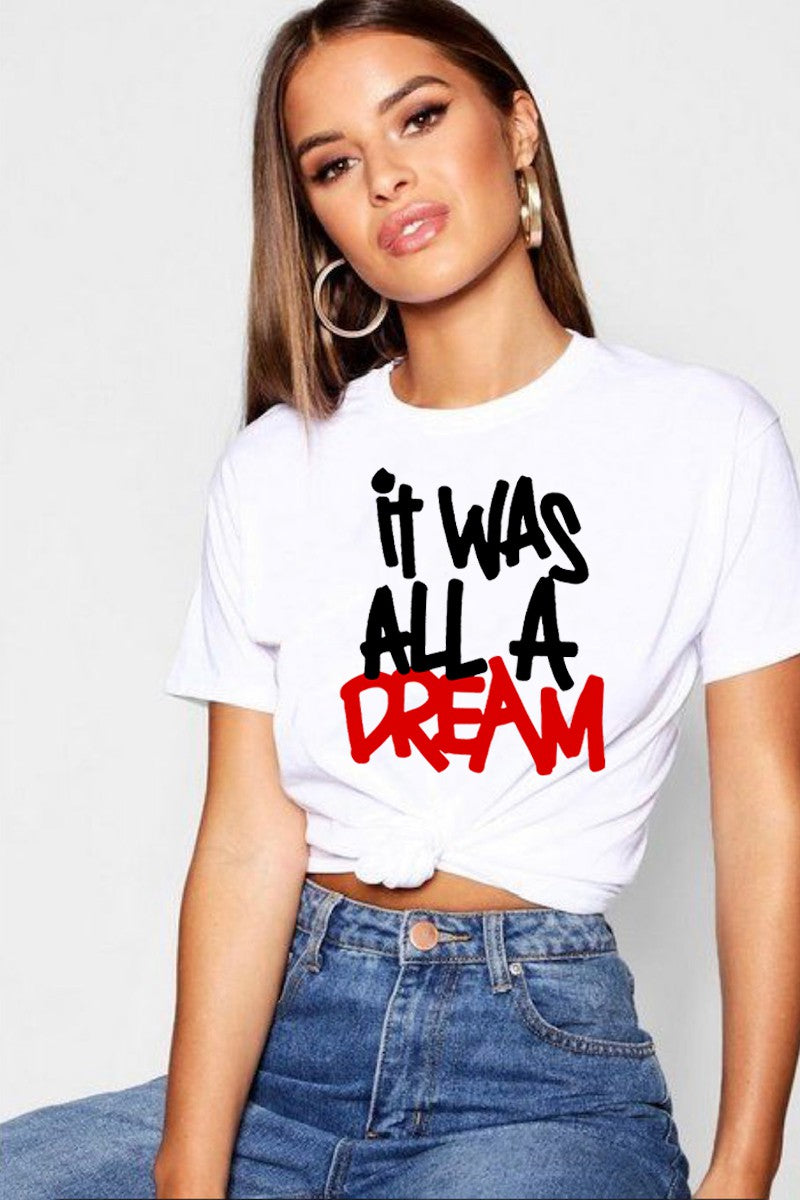 It Was All a Dream T-Shirt - Summer at Payton's Online Boutique