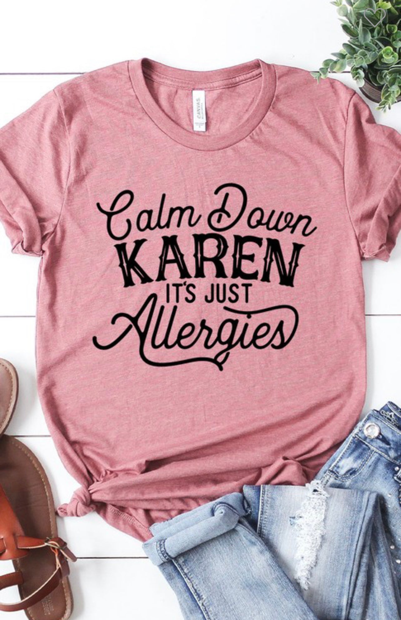 “Calm Down Karen, It’s Just Allergies” Tee - Summer at Payton's Online Boutique